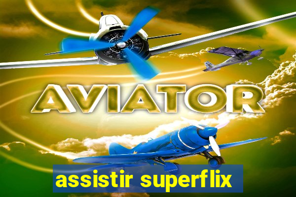 assistir superflix